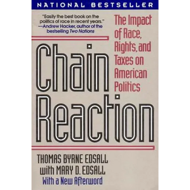 Chain Reaction: The Impact of Race, Rights, and Taxes on American Politics (Revised)