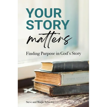 Your Story Matters: Finding Purpose in God's Story