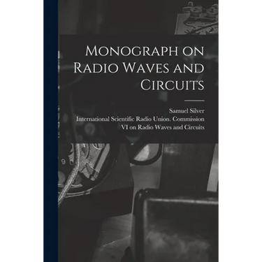 Monograph on Radio Waves and Circuits