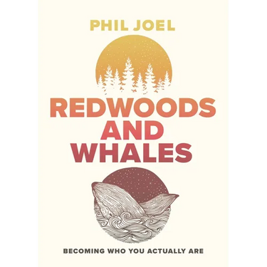 Redwoods and Whales: Becoming Who You Actually Are