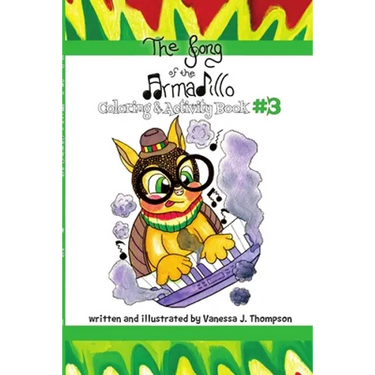 The Song of the Armadillo: Coloring & Activity Book Three