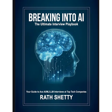 Breaking into AI: The Ultimate Interview Playbook