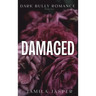 Damaged: Dark Bully BWWM Billionaire Romance