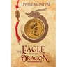 The Eagle and the Dragon: A Novel of Rome and China