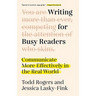 Writing for Busy Readers: Communicate More Effectively in the Real World