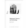 Modernism, Science, and Technology