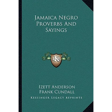 Jamaica Negro Proverbs And Sayings