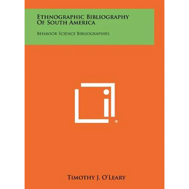 Ethnographic Bibliography of South America: Behavior Science Bibliographies