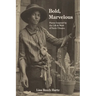 Bold, Marvelous: Poems Inspired by the Life & Work of Doris Ulmann