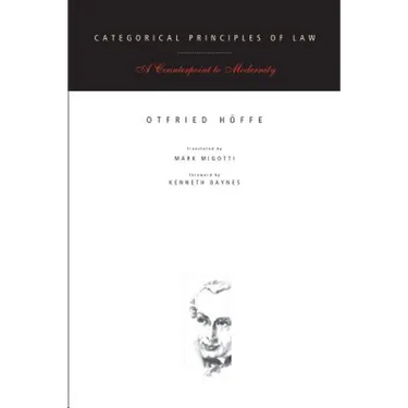 Categorical Principles of Law: A Counterpoint to Modernity