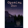 Opening Day: A Short Story