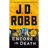 Encore in Death: An Eve Dallas Novel