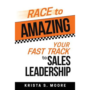 Race To Amazing: Your Fast Track to Sales Leadership