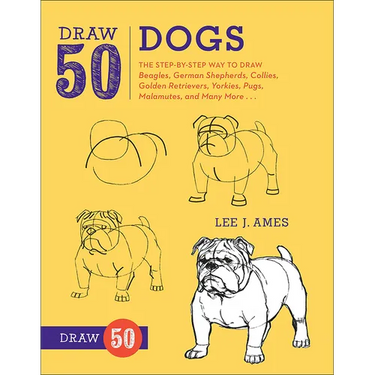 Draw 50 Dogs: The Step-By-Step Way to Draw Beagles, German Shepherds, Collies, Golden Retrievers, Yorkies, Pugs, Malamutes, and Many More...