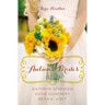 Autumn Brides: A Year of Weddings Novella Collection