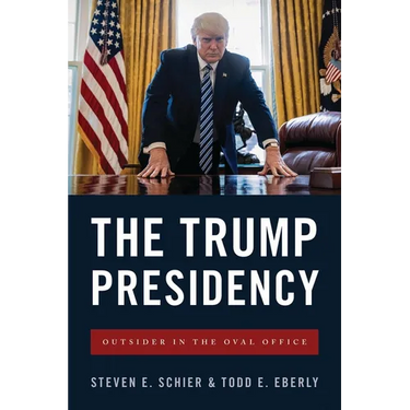 The Trump Presidency: Outsider in the Oval Office