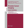 Prostate Cancer Imaging: Computer-Aided Diagnosis, Prognosis, and Intervention