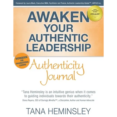 Awaken Your Authentic Leadership - Authenticity Journal