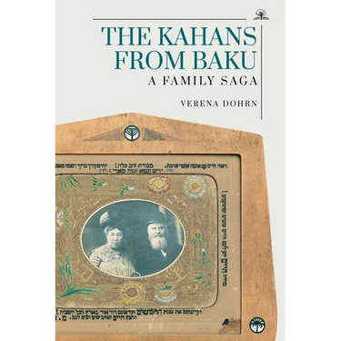 The Kahans from Baku: A Family Saga