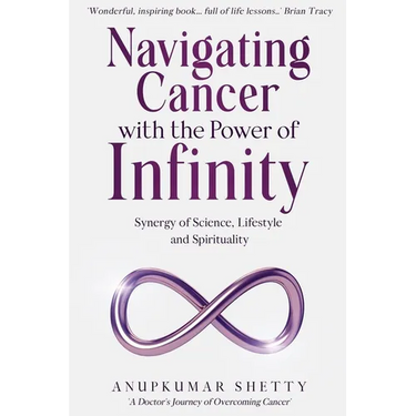 Navigating Cancer with the Power of Infinity: Synergy of Science, Lifestyle and Spirituality