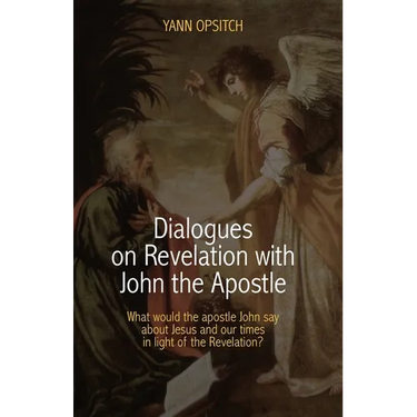Dialogues on Revelation with John the Apostle