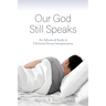 Our God Still Speaks: An Advanced Study in Christian Dream Interpretation