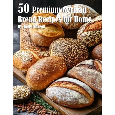 50 Premium German Bread Recipes for Home
