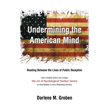 Undermining the American Mind: Reading Between the Lines of Public Deception