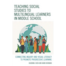 Teaching Social Studies to Multilingual Learners in Middle School: Connecting Inquiry and Visual Literacy to Promote Progressive Learning