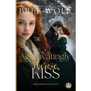 Once Upon an Aggravatingly Heroic Kiss