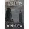 The Other Woman: A Sherlock Holmes Adventure