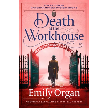 Death at the Workhouse: An Utterly Captivating Historical Mystery