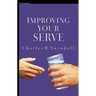 Improving Your Serve: The Art of Unselfish Living