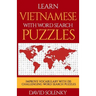 Learn Vietnamese with Word Search Puzzles: Learn Vietnamese Language Vocabulary with Challenging Word Find Puzzles for All Ages