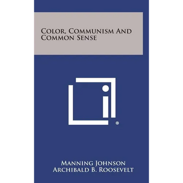 Color, Communism And Common Sense