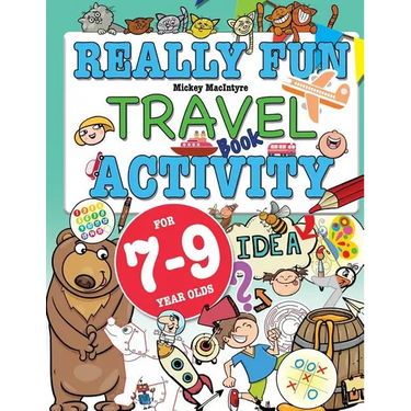 Really Fun Travel Activity Book For 7-9 Year Olds: Fun & educational activity book for seven to nine year old children