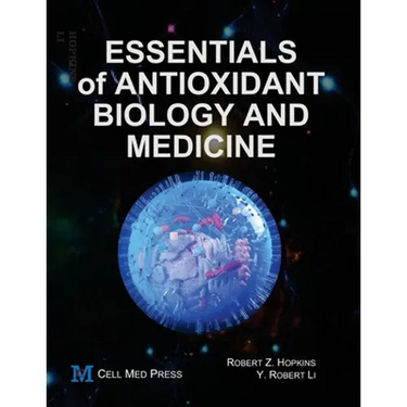 Essentials of Antioxidant Biology and Medicine