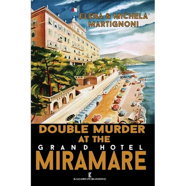 Double Murder at the Grand Hotel Miramare: An Inspector Berté Investigation