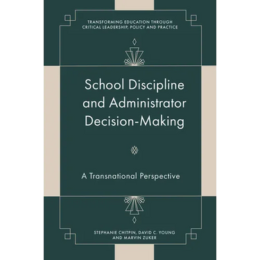 School Discipline and Administrator Decision-Making: A Transnational Perspective
