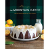 The Mountain Baker: 100 High-Altitude Recipes for Every Occasion