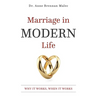 Marriage in Modern Life: Why It Works, When It Works