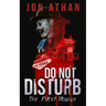 Do Not Disturb: The First Trilogy