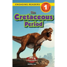 The Cretaceous Period: Dinosaur Adventures (Engaging Readers, Level 1)