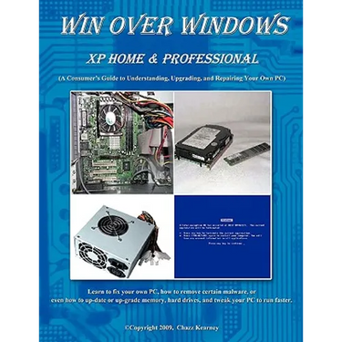 Win Over Windows, XP Home & Professional: A Consumers Guide to Understanding, Upgrading, and Repairing Your Own PC