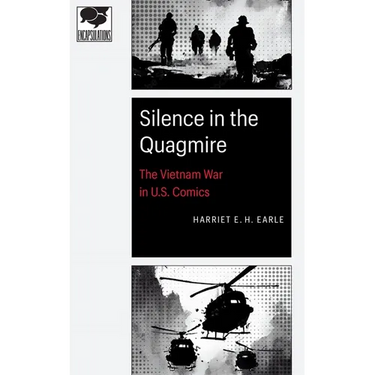 Silence in the Quagmire: The Vietnam War in U.S. Comics