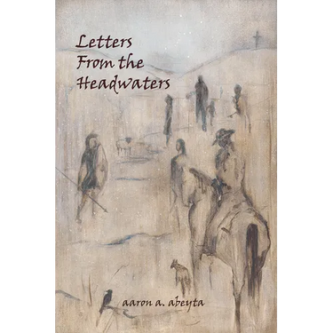 Letters from the Headwaters