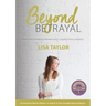 Beyond Betrayal: How God is Healing Women and Couple's from Infidelity