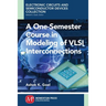 A One-Semester Course in Modeling of VSLI Interconnections