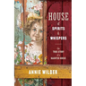 House of Spirits and Whispers