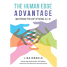 The Human Edge Advantage: Mastering the Art of Being All In
